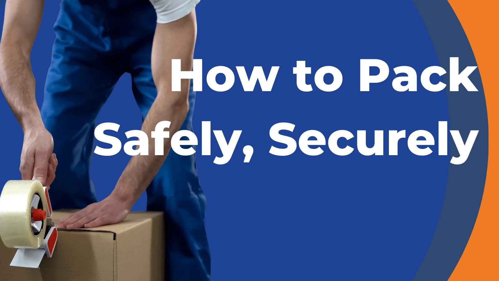 5 Steps You Can Take for Packing Your Belongings So They Arrive Safely