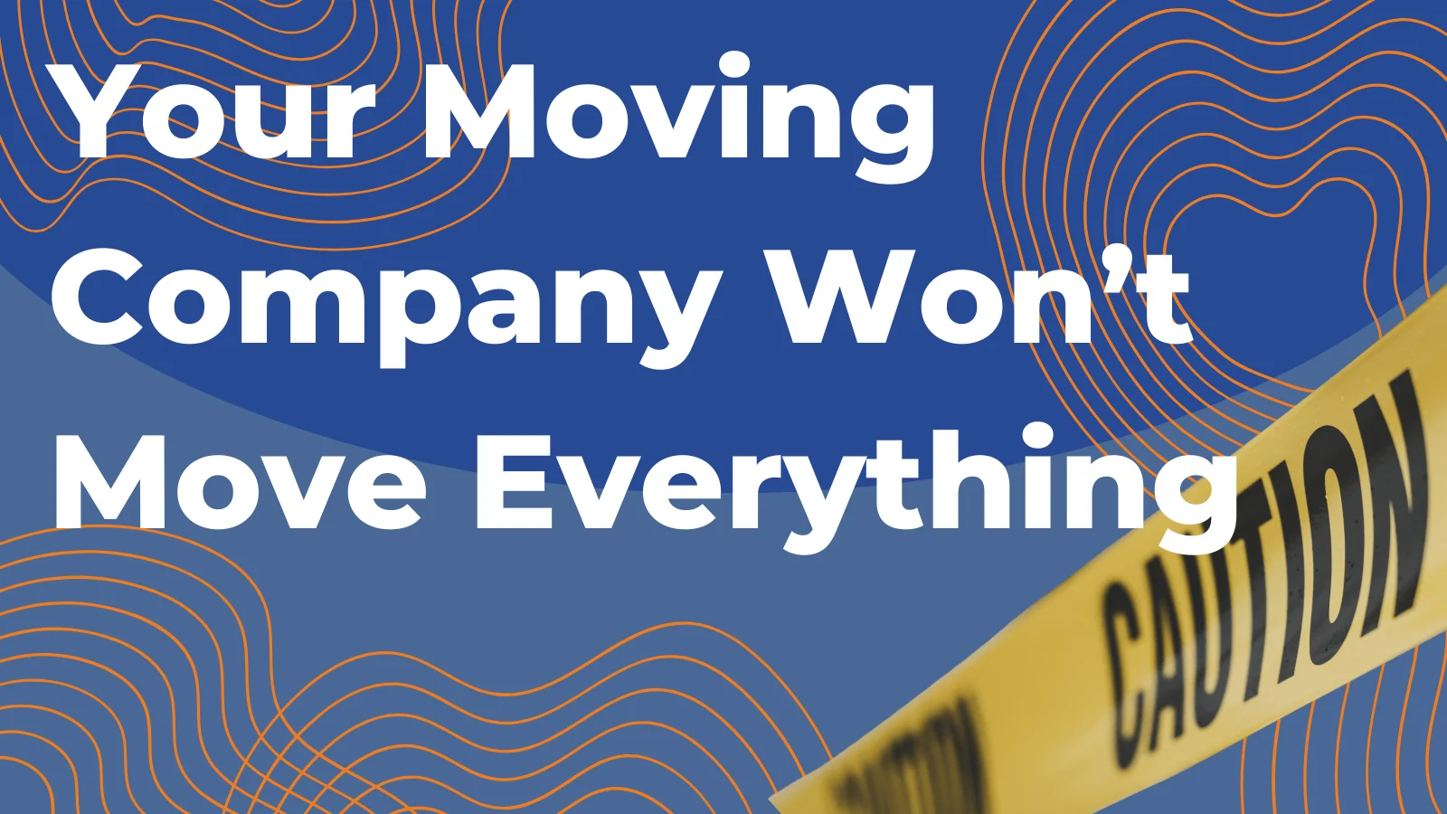 Here's Everything Your Movers Won't Move