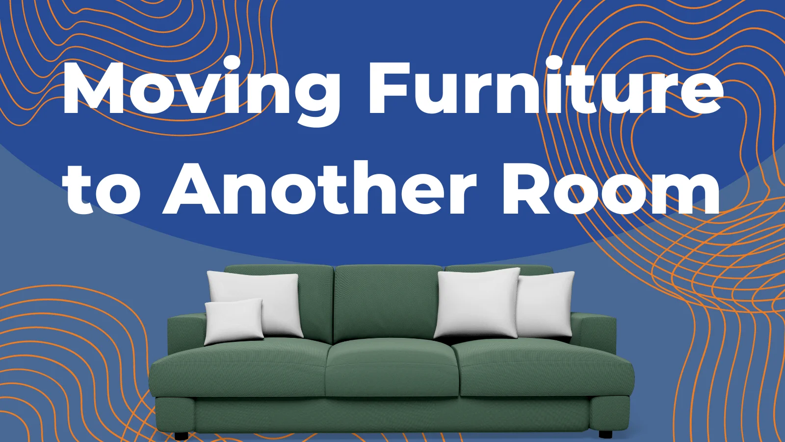 What's It Going to Take to Hire a Moving Company to Move Furniture Items to Another Room?