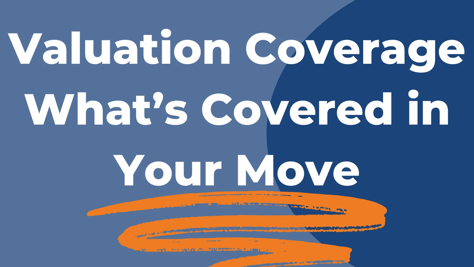 Why Is Valuation Coverage Not Included in the Cost of My Move?