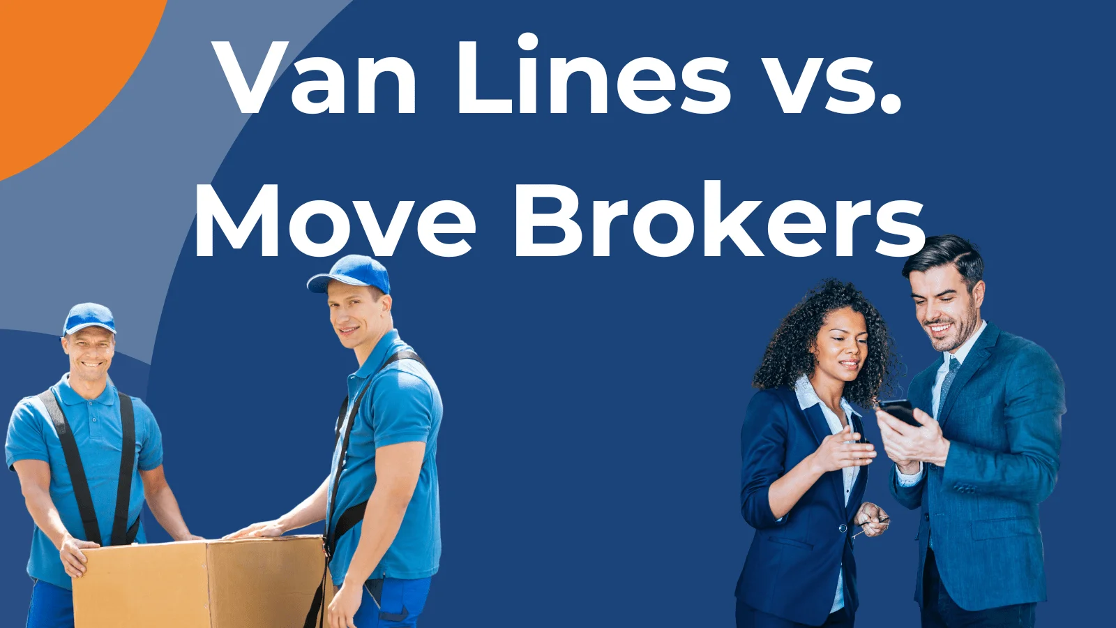 Three Key Differences Between Van Lines and Move Brokers