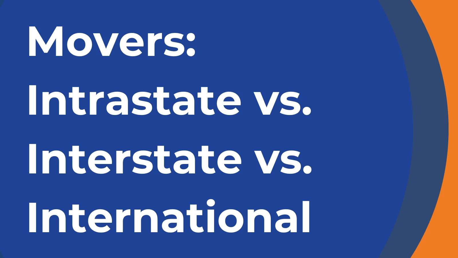 How Do Movers Perform Intrastate, Interstate, and International Moves?