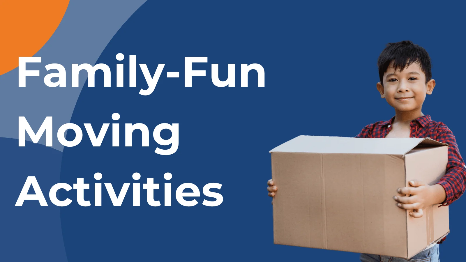 3 Fun Family Activities That Help Minimize Moving Stress and Anxiety