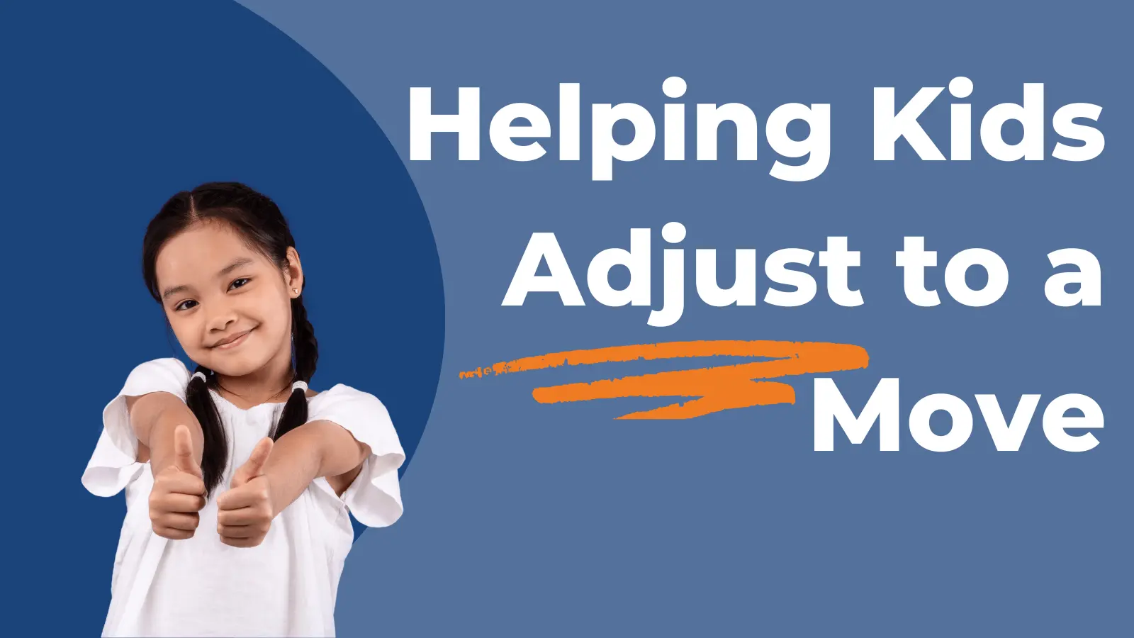 Helping Kids Adjust Before, During, and After a Move