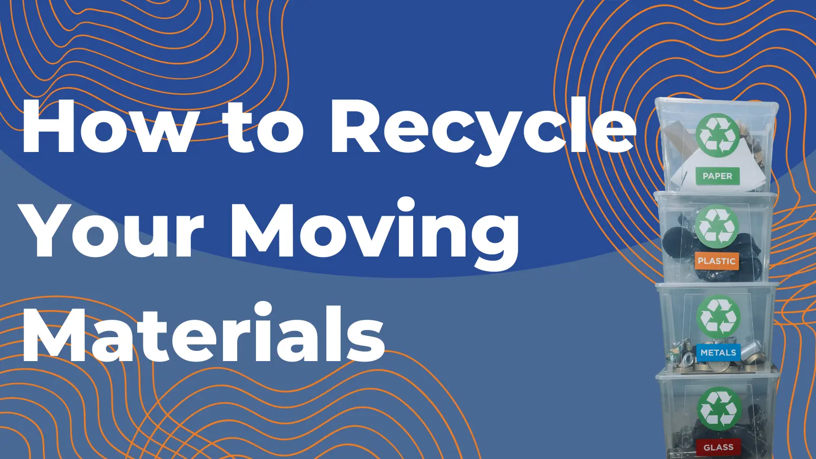 Moving Responsibly: Eco-Friendly Ways to Dispose of/Reuse Moving Materials