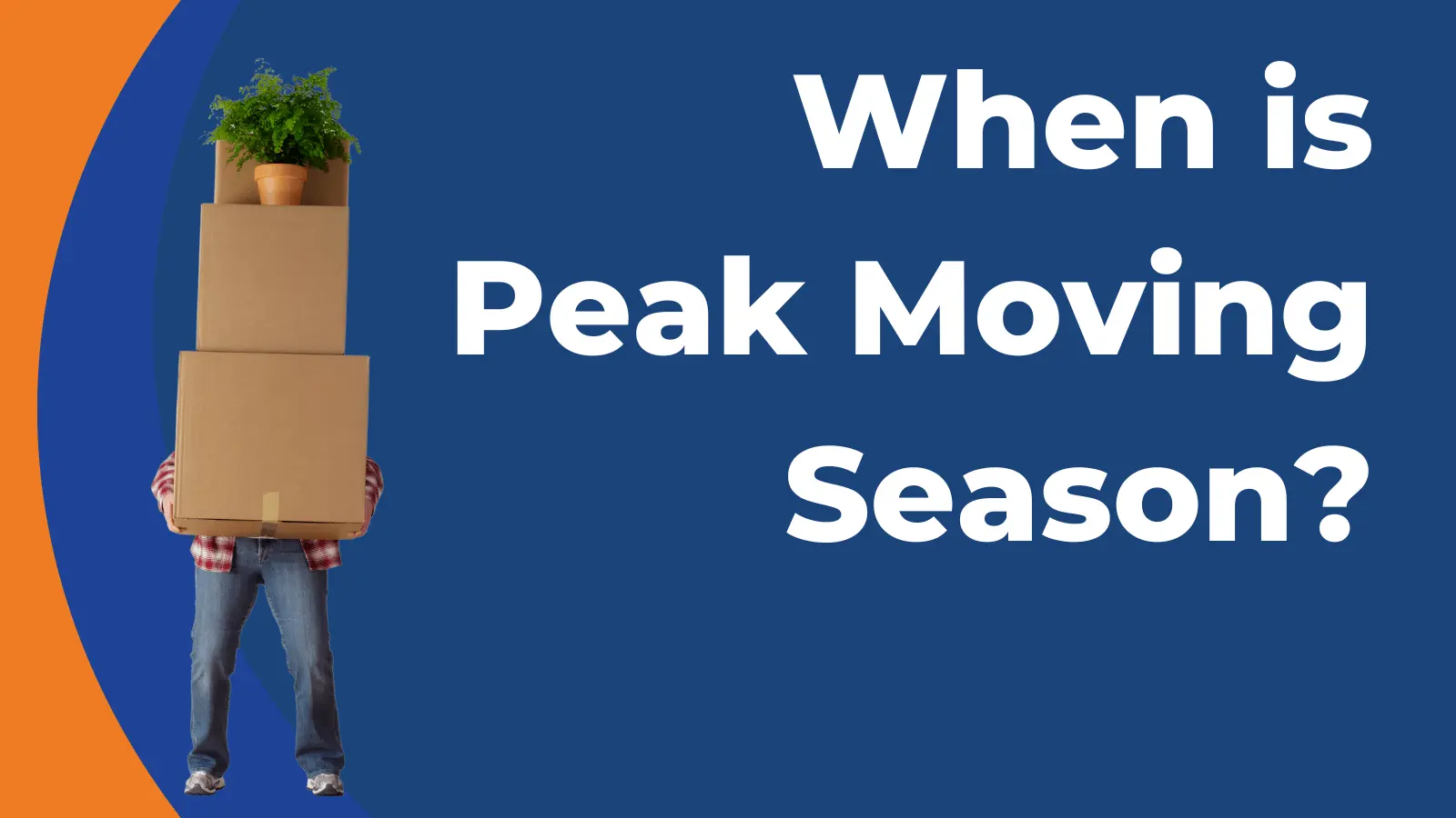 Everything You Need to Know About Peak Moving Season