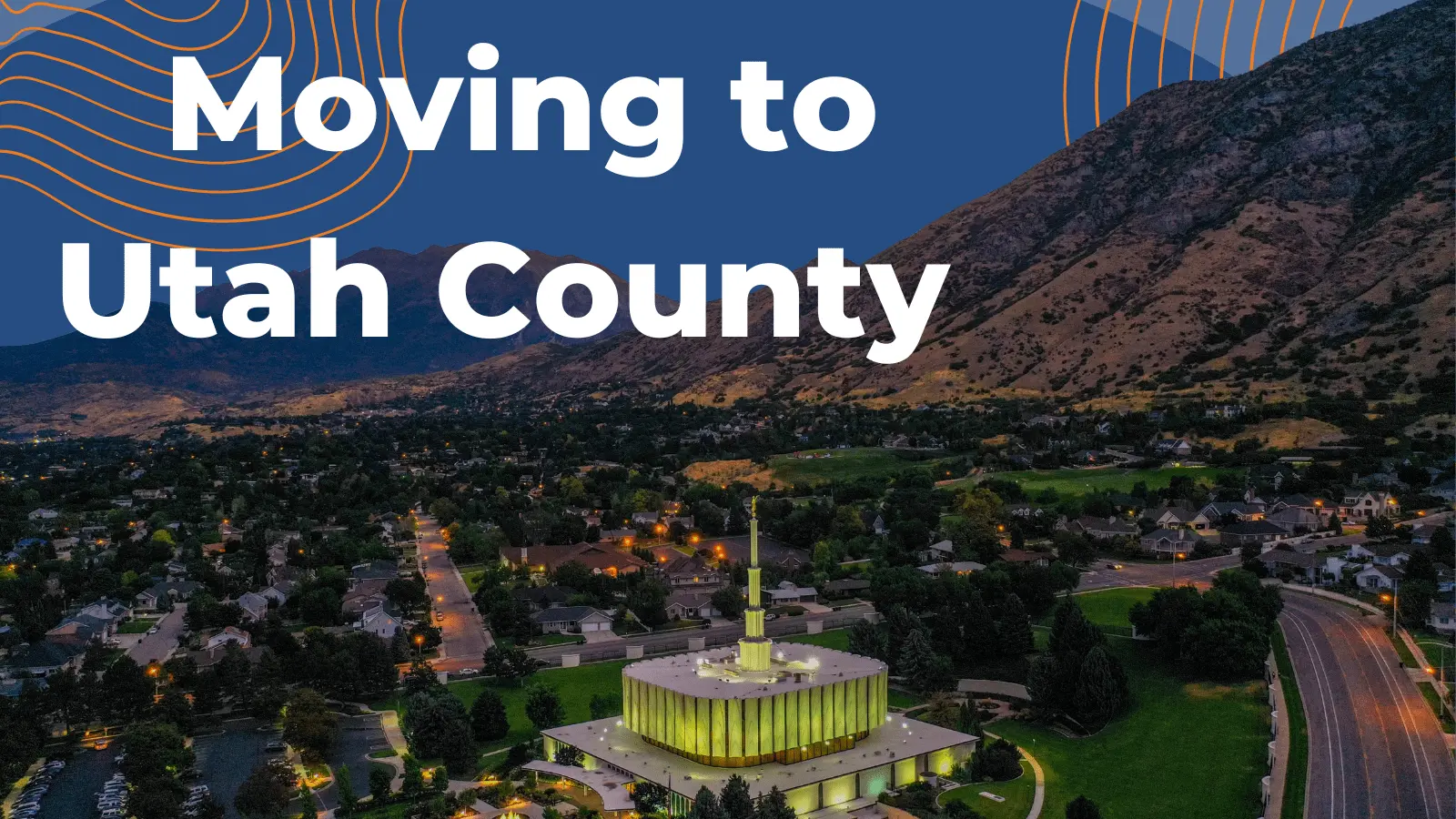 Top Tips for Moving to Utah County, Utah