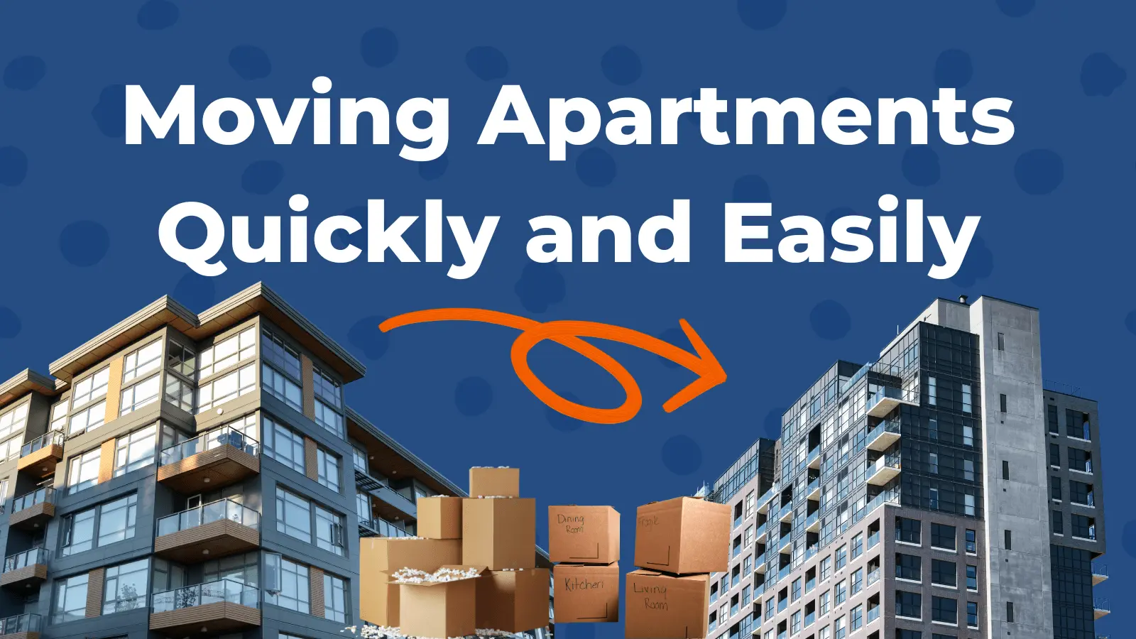 Lease to Lease: Top Apartment Moving Tips - How to Move Quickly and Easily