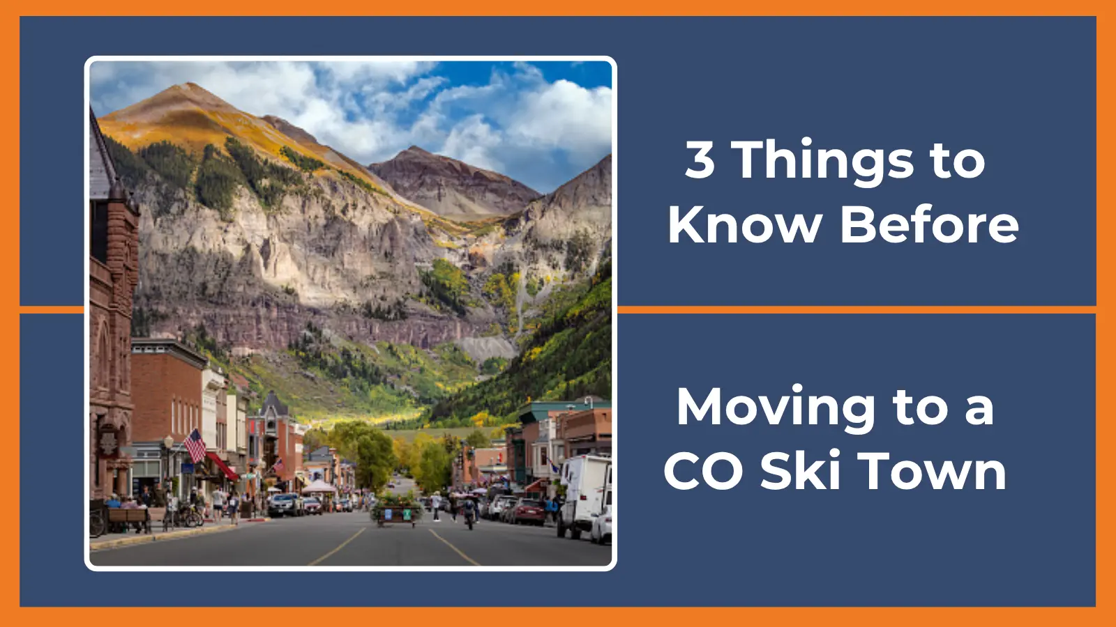 Want to Live in a CO Ski Town? Know This About Mountain Towns Before Move In