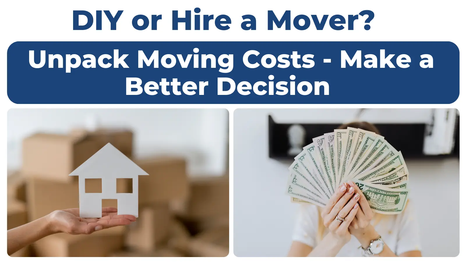 DIYing Your Move? Understand Moving Costs Better Before You Start